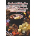 Gordon's Melting Pot: 101 Fondue Recipes Inspired by Ramsay's Culinary Mastery - Paperback