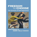 Freedom to Choose: Two Systems of Self Regulation - Paperback