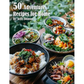 50 Adventure Recipes for Home - Paperback