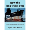 Now the Long Trick's Over - Paperback