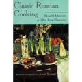 Classic Russian Cooking: Elena Molokhovets' A Gift to Young Housewives - Paperback