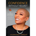 Confidence Without Regret: The Butterfly Experience - Paperback