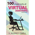 100 Simple Truths all Virtual Assistants Should Know - Paperback