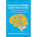 The Silent Epidemic: Quest For A Cure - Paperback