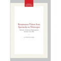 Renaissance Vision from Spectacles to Telescopes: Memoirs, American Philosophical Society (Vol. 259) - Hardcover