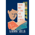 There Was a Time for Such a Word - Hardcover