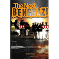 The Next Benghazi - Paperback