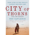 City of Thorns: Nine Lives in the World's Largest Refugee Camp - Paperback