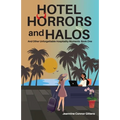 Hotel Horrors and Halos: and Other Unforgettable Hospitality Moments - Paperback