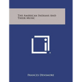 The American Indians and Their Music - Paperback