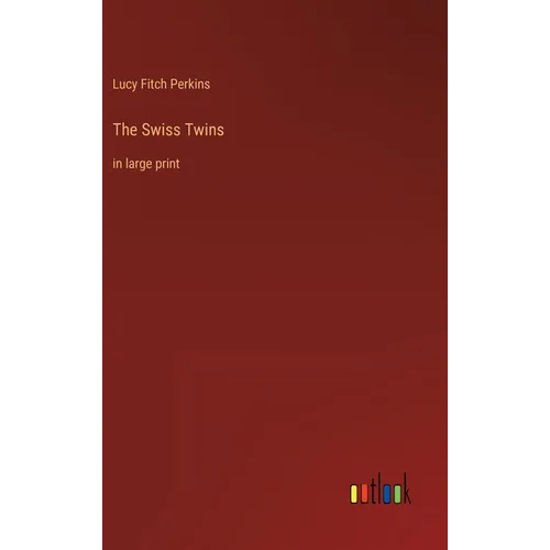 The Swiss Twins: in large print - Hardcover