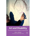 Art and Disability: The Social and Political Struggles Facing Education - Paperback