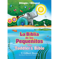 La Biblia de Los Pequeñitos / The Toddler's Bible (Bilingüe / Bilingual) - Hardcover