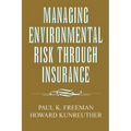 Managing Environmental Risk Through Insurance - Paperback