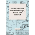 Radio Control for Model Ships, Boats and Aircraft - Paperback