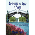 Bridging the Gap of Faith: A Nice Jewish Girl's Journey to Find the Messiah - Paperback