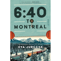 6:40 to Montreal - Hardcover