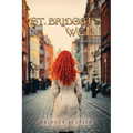 St. Bridget's Well: Tobar Bhride - Paperback
