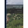 History Of Ireland: Cuculain And His Contemporaries - Paperback