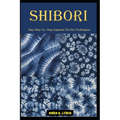 Shibori: Easy Step- by- Step Japanese Tie-Dye Techniques - Paperback