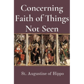 Concerning Faith of Things Not Seen - Paperback