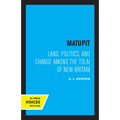 Matupit: Land, Politics, and Change Among the Tolai of New Britain - Paperback