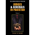 Judges & Generals in Pakistan: Volume I - Paperback