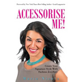 Accessorise Me!: Create Your Signature Style With Fashion Jewellery - Paperback