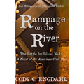 Rampage on the River: The Battle for Island No. 10 - Paperback