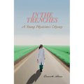 In the Trenches: A Young Physician's Odyssey - Paperback