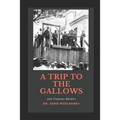 A Trip To the Gallows: East Tennessee Murders - Paperback