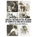 Special Method in the Reading of Complete English Classics: In the Grades of the Common School - Paperback