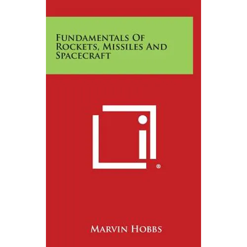 Fundamentals Of Rockets, Missiles And Spacecraft - Hardcover