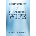 Confessions of a Preacher's Wife - Hardcover