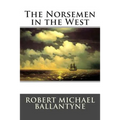 The Norsemen in the West - Paperback