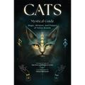 Cats, a Mystical Guide: Magic, Wisdom, and Powers of Feline Breeds - Hardcover