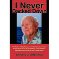 I Never Backed Down: Gene Turner Discusses His Relentless Fight Against Gill Netting in Local Florida Waters - Paperback