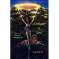 Alchemy of Soul: The Art of Spiritual Transformation - Paperback