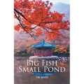 Big Fish Small Pond - Paperback