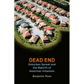 Dead End: Suburban Sprawl and the Rebirth of American Urbanism - Paperback