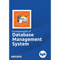 Fundamentals of Database Management System: Learn essential concepts of Database Systems - Paperback