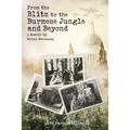 From the Blitz to the Burmese Jungle and Beyond: A World War II memoir by Brian Hennessy - Paperback