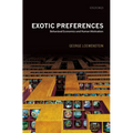 Exotic Preferences: Behavioral Economics and Human Motivation - Paperback