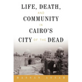 Life, Death, and Community in Cairo's City of the Dead - Paperback