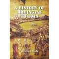 A History of Rohingyas to 1948 - Paperback