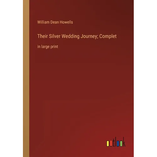 Their Silver Wedding Journey; Complet: in large print - Paperback