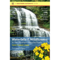 Waterfalls and Wildflowers in the Southern Appalachians: Thirty Great Hikes - Paperback