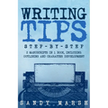 Writing Tips: Step-by-Step 2 Manuscripts in 1 Book Essential Narrative Fiction Writing, Writing Conflict and Writing Tips and Tricks Any Writer Can Le - Paperback
