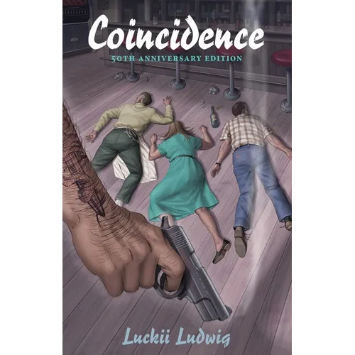 Coincidence: Murder at the Wild Idol Inn 50th Anniversary Edition Revised and Expanded with a New Forward and Aftermath - Paperback