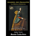 Isabel de Aragón: La Reina Médium - Paperback